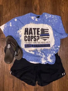 HATE COPS? CALL CRACKHEAD